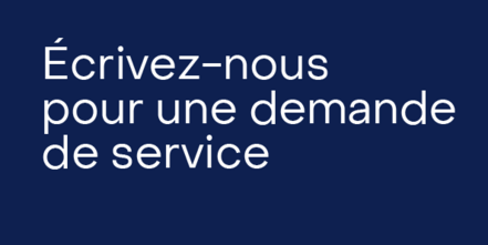 Écrivez-nous pour une demande de service
